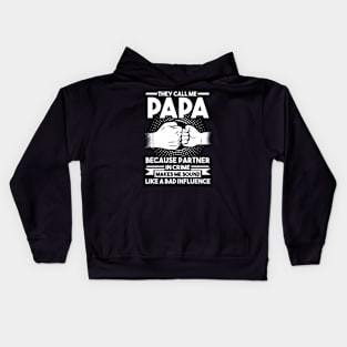 They Call Me Papa Because Partner In Crime Father Kids Hoodie